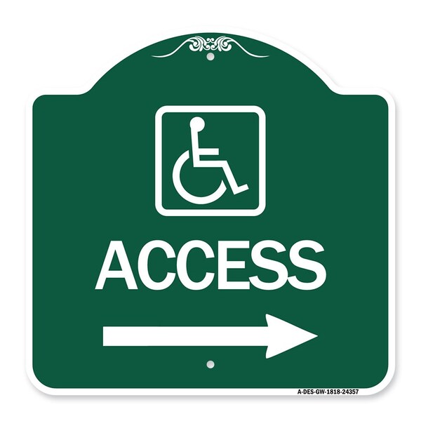 Access W/ Updated Isa and Right Arrow, Green & White Aluminum Sign, 18" H, GW-1818-24357